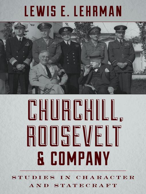 Title details for Churchill, Roosevelt & Company by Lewis E.  Lehrman - Available